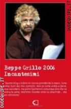 Beppe Grillo 2006 - Incantesimi ( 2 Dvd)