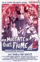 Non Nuotate In Quel Fiume 2 - Lo Scontro Finale