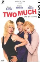 Two Much