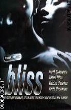 Bliss - Versione Integrale (V.M. 18 Anni) 