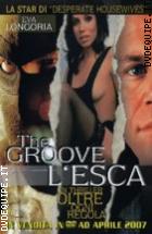The Groove - L'esca