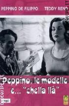Peppino, Le Modelle E ....Chellall