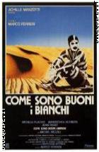 Come Sono Buoni I Bianchi