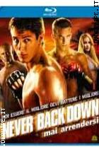 Never Back Down - Mai Arrendersi  ( Blu - Ray Disc )