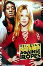 Against The Ropes
