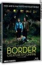 Border - Creature Di Confine ( Blu - Ray Disc )