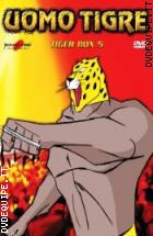 Uomo Tigre - Tiger Box 5 (5 Dvd)