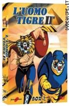 L'uomo Tigre II - Box 01 (4 Dvd)