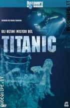 Gli Ultimi Misteri Del Titanic