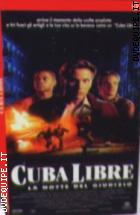 Cuba Libre - La Notte Del Giudizio