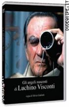 Gli Angeli Nascosti Di Luchino Visconti
