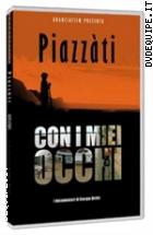 Piazzti + Con I Miei Occhi