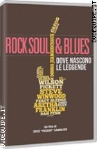 Rock, Soul & Blues - Dove nascono le leggende