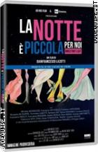 La Notte È Piccola Per Noi