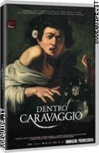 Dentro Caravaggio