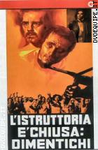 L'Istruttoria  Chiusa: Dimentichi