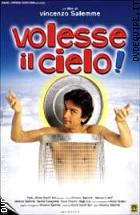 Volesse Il Cielo