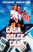 Casa Dolce Casa?