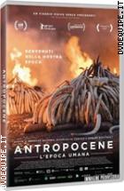 Antropocene - L'epoca Umana