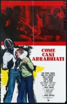 Come Cani Arrabbiati (Collana CineKult) (V.M. 18 anni)