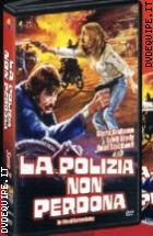 La Polizia Non Perdona