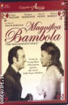 Magnifica Bambola