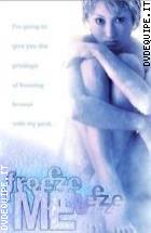 Freeze Me