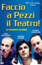 Faccio A Pezzi Il Teatro