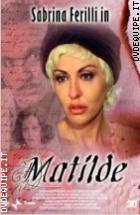 Matilde ( Angela, Matilde, Lucia Una Donna Tre Vite)