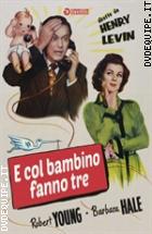 E Col Bambino Fanno Tre (Cineclub Classico)