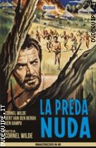 La Preda Nuda - Rimasterizzato In HD (Cineclub Classico) 