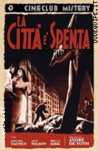 La Citt  Spenta (Cineclub Mistery)