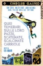 Quei Temerari Sulle Loro Pazze, Scatenate, Scalcinate Carriole (Cineclub Classic