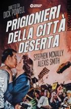 Prigionieri Della Citt Deserta (Cineclub Mistery)