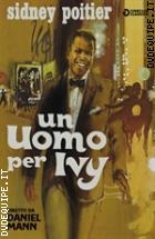 Un Uomo Per Ivy (Cineclub Classico)